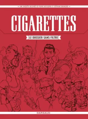 CIGARETTES: LE DOSSIER SANS FILTRE