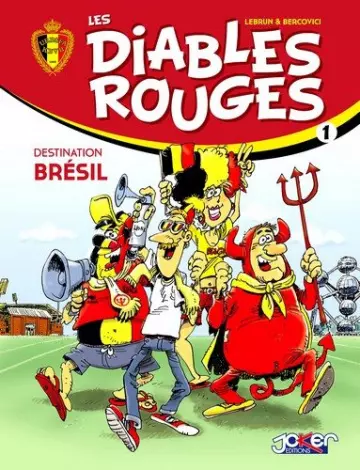 LES DIABLES ROUGES - T01 - DESTINATION BRÉSIL