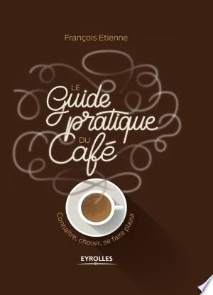 Le guide pratique du café