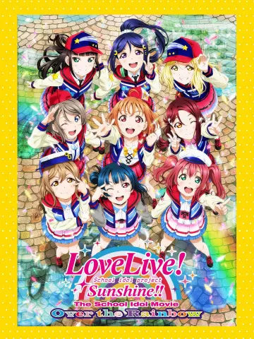 Love Live! Sunshine!! The School Idol Movie: Over the Rainbow