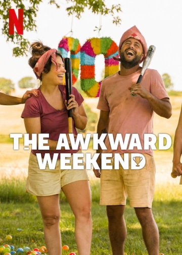 The Awkward Weekend