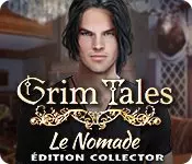 GRIM TALES 16 : LE NOMADE ÉDITION COLLECTOR V1.0