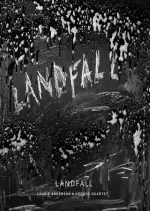 Laurie Anderson & Kronos Quartet - Landfall