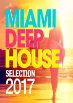 Miami Deep House Selection 2017