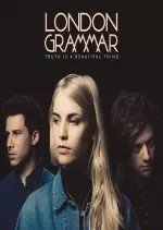 London Grammar - Truth Is a Beautiful Thing (Deluxe Edition)