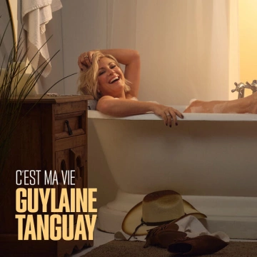 GUYLAINE TANGUAY - C'EST MA VIE