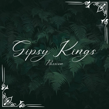 Gipsy Kings - Passion