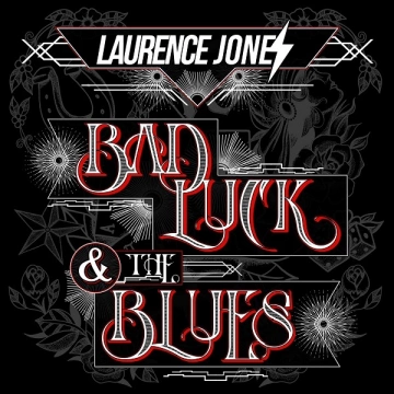 Laurence Jones - Bad Luck & The Blues